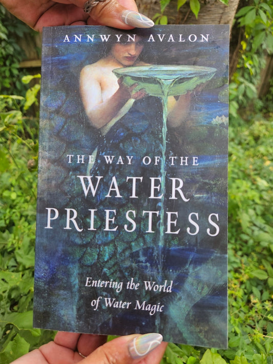 The Way Of The Water Priestess; Entering The World Of Water Magic