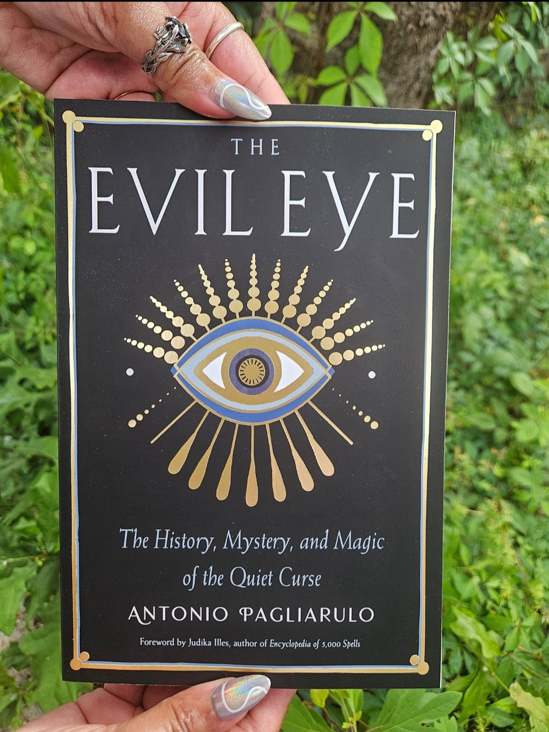The Evil Eye: The History, Mystery, And Magic Of The Silent Curse